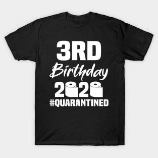 3rd Birthday 2020 Quarantined T-Shirt